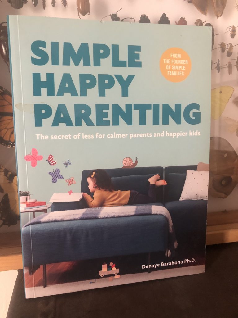 Simple Happy Parenting book cover by Deny Barahona Ph.D. with subheading The secret of less for calmer parents and happier kids. 